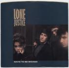Ways_To_Be_Wicked_-Lone_Justice