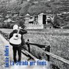 La Strada Per Fenis  di Enrico Bollero - CD