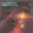 If I Could Only Remember My Name (50th Anniversary Edition) di David Crosby - CD
