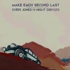 Make_Each_Second_Last_-Chris_Jones_And_The_Night_Drivers_