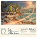 Farewell To Cathedral di The Wilderness Of Manitoba - CD