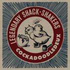 Cockadoodledeux di Legendary Shack Shakers - CD