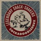Cockadoodledeux-Legendary_Shack_Shakers_