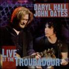 Live At The Troubadour di Daryl Hall &amp; John Oates - CD