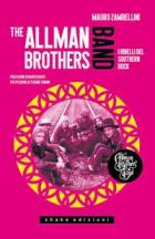 The Allman Brothers Band. I Ribelli Del Southern Rock di Allman Brothers Band - Libro