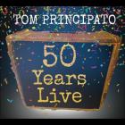 50 Years Live  di Tom Principato - CD