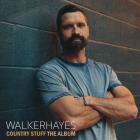 Country Stuff The Album di Walker Hayes - CD