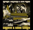 Groove_&_Good_Times_-Raphael_Wressnig_&_Igor_Prado