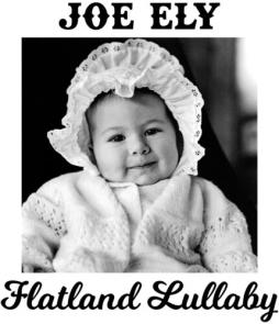 Flatland Lullaby  di Joe Ely - CD