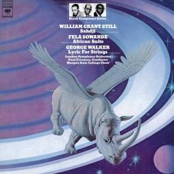 Sahdji_Ballet_For_Orchestra_-_African_Suite_-_Lyric_For_Strings-William_Grant_Still_1895-1978%2C_Fela_Sowande_1905-1987%2C_George_Walker_1922-2018 Sahdji_Ballet_For_Orchestra_-_African_Suite_-_Lyric_For_Strings-William_Grant_Still_1895-1978%2C_Fela_Sowande_1905-1987%2C_George_Walker_1922-2018