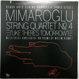 String Quartet "Like There's Tomorrow" With Voice Obbligato On Poems By Nazim Hikmet di Mimaroglu Ilhan Kamaleddin (1926-2012) - LP