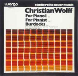 For Piano 1 - For Pianist - Burdocks  di Wolff Christian (1934- ) - LP