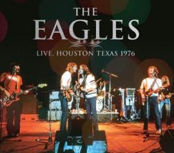 Live Houston , Texas , 1976  di Eagles - CD