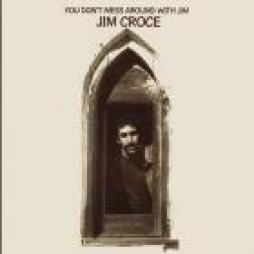 You_Don't_Mess_Around_With_Jim_(50th_Anniversary)-Jim_Croce