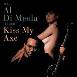 Kiss My Axe  di Al Di Meola - CD