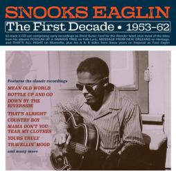 The First Decade 1953-62 di Snooks Eaglin - CD