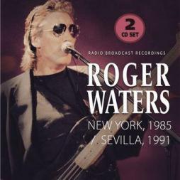 New York, 1985 - Sevilla, 1991 di Roger Waters - CD
