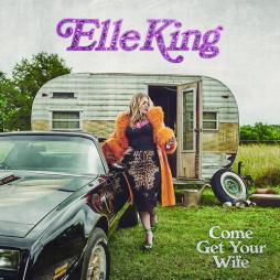 Come Get Your Wife di Elle King - CD Come Get Your Wife di Elle King - CD