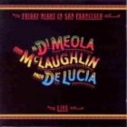 Friday Night In San Francisco di Al Di Meola , John McLaughlin , Paco De Lucia - CD