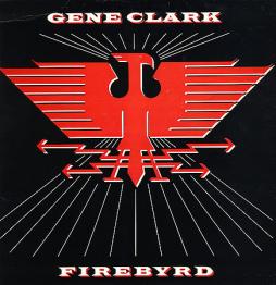Firebyrd di Gene Clark - CD Firebyrd di Gene Clark - CD