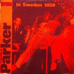 In Sweden 1950  di Charlie Parker - LP