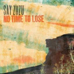 No_Time_To_Lose_-Say_Zuzu_