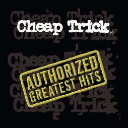Authorized Greatest Hits  di Cheap Trick - LP