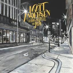 Big Bottle Of Joy  di Matt Andersen - CD