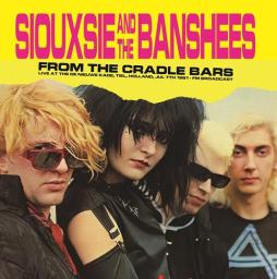 From The Cradle Bars  di Siouxsie &amp; The Banshees - LP