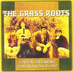 Live At Fillmore San Francisco 1967  di The Grass Roots - CD