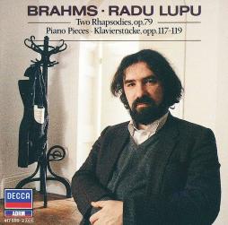 Due Rapsodie (op. 79) - Pezzi Per Pianoforte (opp. 117-119) (Lupu) di Brahms Johannes (1833-1897) - CD