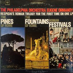 Pini Di Roma - Fontane Di Roma - Feste Di Roma (Ormandy) di Respighi Ottorino (1879-1936) - LP