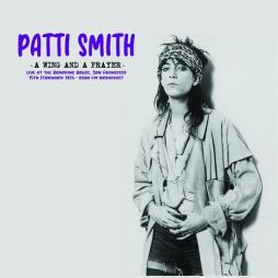 A_Wing_And_A_Prayer:_Live_At_The_Boarding_House,_San_Francisco_15th_February_1976_-_KSAN_FM_Broadcast-Patti_Smith
