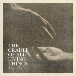 The Cradle Of All Living Things  di Chip Taylor - CD