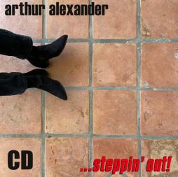 .... Steppin' Out ! di Arthur Alexander - CD