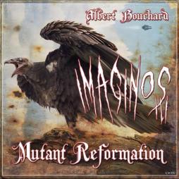 Imaginos_III_-_Mutant_Reformation_-Albert_Bouchard