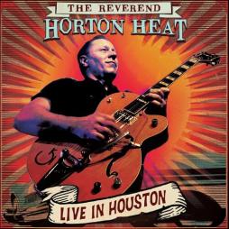 Live In Houston  di Reverend Horton Heat - CD / DVD