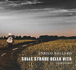 Sulle Strade Della Vita ( Volume Uno)  di Enrico Bollero - CD