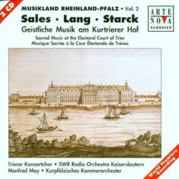 Musica Sacra Dalla Corte Di Treviri. Opere Di Pietro Pompeo Sales (1729-1797), Johann Georg Lang (1724-1798), Conrad Starck (1715-1787). di AA.VV. (Compositori) - CD