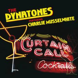 Curtain_Call_-Dynatones_&_Charlie_Musselwhite_