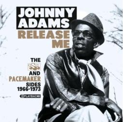 Release Me: The Sss And Pacemakersides 1966-1973 di Johnny Adams - CD