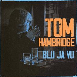 Blu_Ja_Vu_-Tom_Hambridge