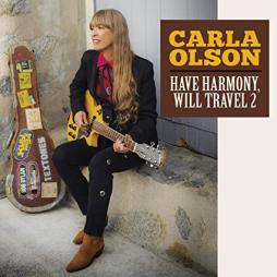 Have Harmony , Will Travel 2  di Carla Olson - CD