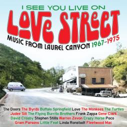 I_See_You_Live_On_Love_Street:_Music_From_The_Laurel_Canyon_1967-1975_-I_See_You_Live_On_Love_Street:_Music_From_The_Laurel_Canyon_1967-1975_