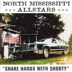 Shake_Hands_With_Shorty_-North_Mississippi_Allstars