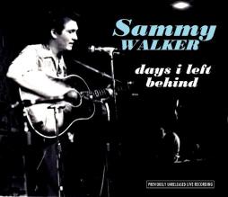 Days I Left Behind  di Sammy Walker - CD