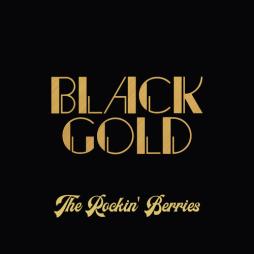 Black Gold  di The Rockin' Berries - CD