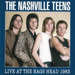 Live At The Nags Head 1983 di Nashville Teens - CD/DVD