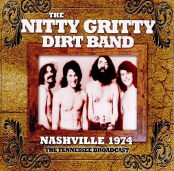 Nashville 1974 di Nitty Gritty Dirt Band - CD Nashville 1974 di Nitty Gritty Dirt Band - CD