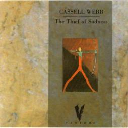 The Thief Of Sadness di Cassell Webb - cd